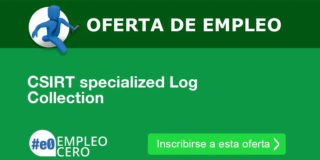 CSIRT specialized Log Collection