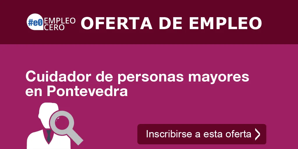 Cuidador de personas mayores en Pontevedra