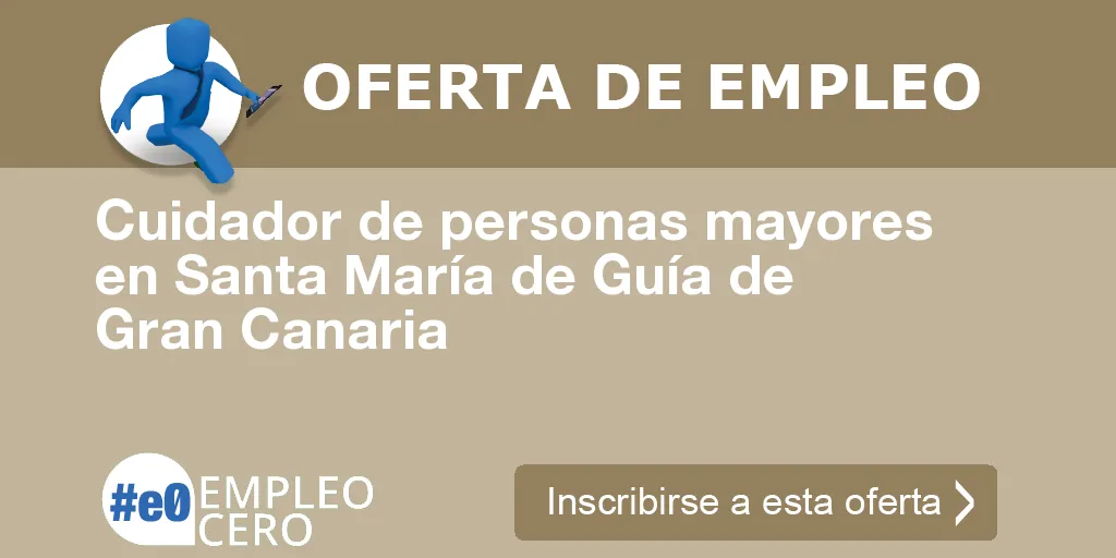 Cuidador de personas mayores en Santa María de Guía de Gran Canaria