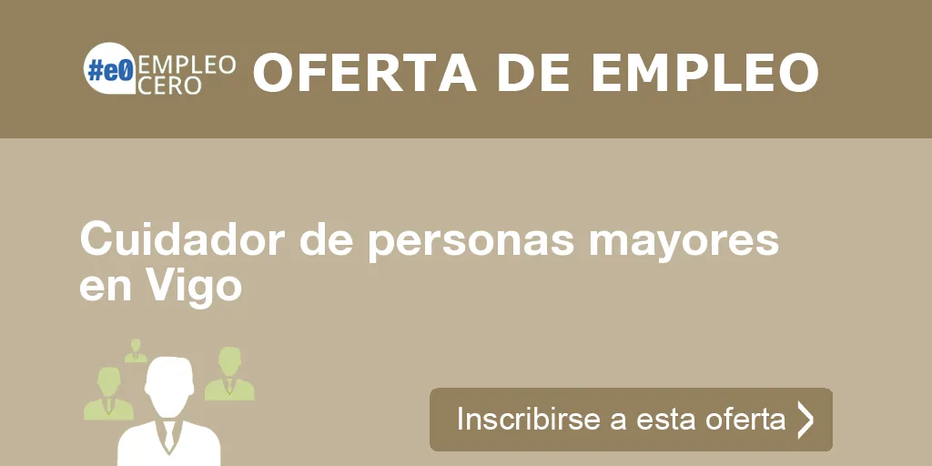 Cuidador de personas mayores en Vigo