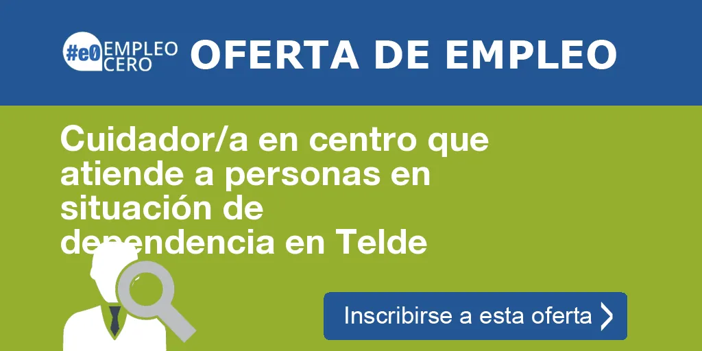 Cuidador/a en centro que atiende a personas en situación de dependencia en Telde