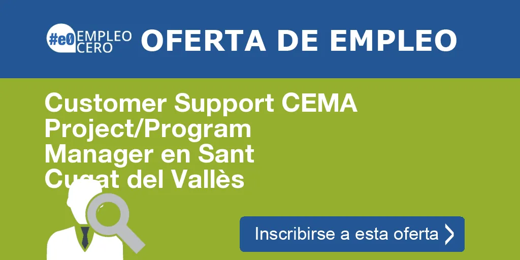 Customer Support CEMA Project/Program Manager en Sant Cugat del Vallès