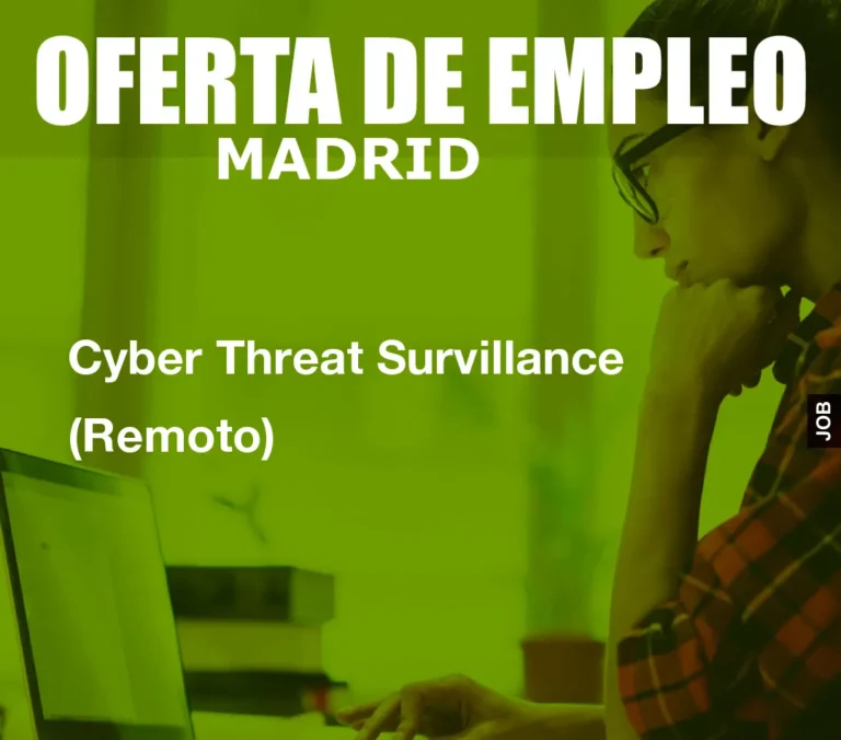 Cyber Threat Survillance (Remoto)