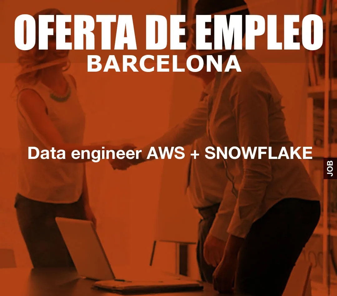 Data engineer AWS + SNOWFLAKE