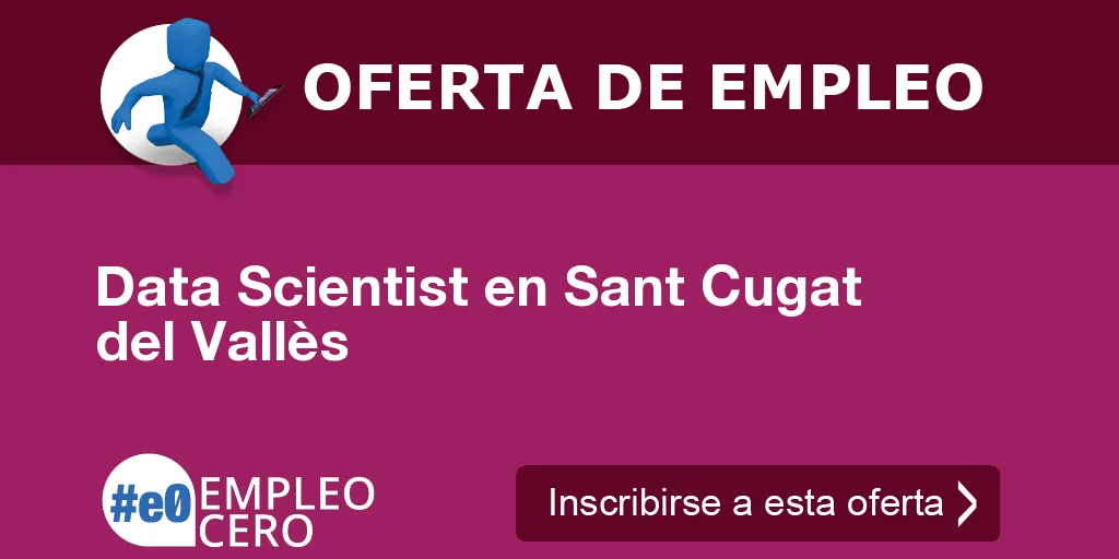 Data Scientist en Sant Cugat del Vallès