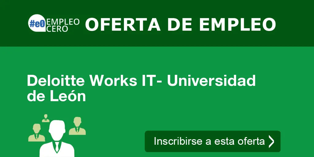 Deloitte Works IT- Universidad de León