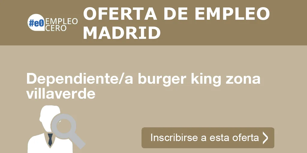 Dependiente/a burger king zona villaverde