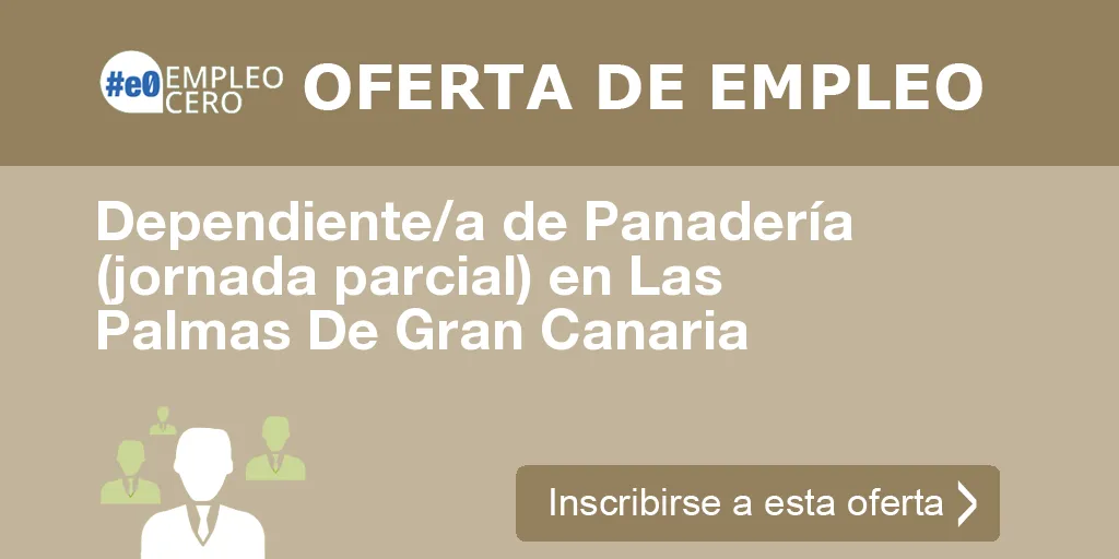 Dependiente/a de Panadería (jornada parcial) en Las Palmas De Gran Canaria