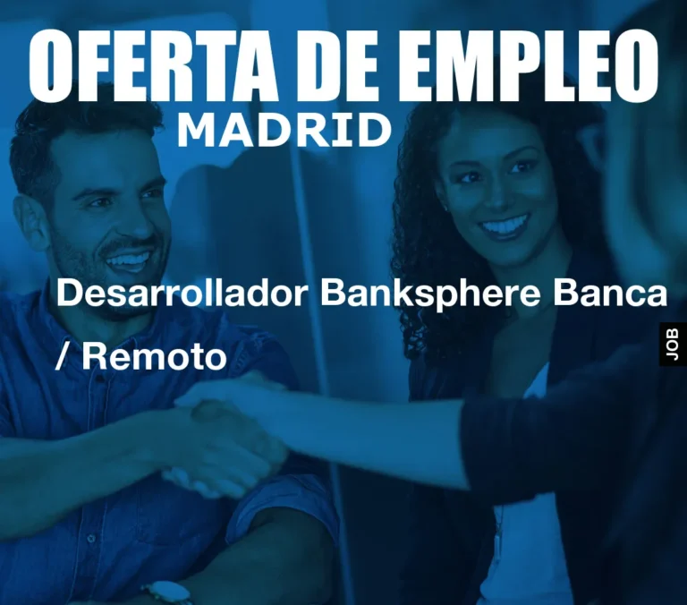 Desarrollador Banksphere Banca / Remoto