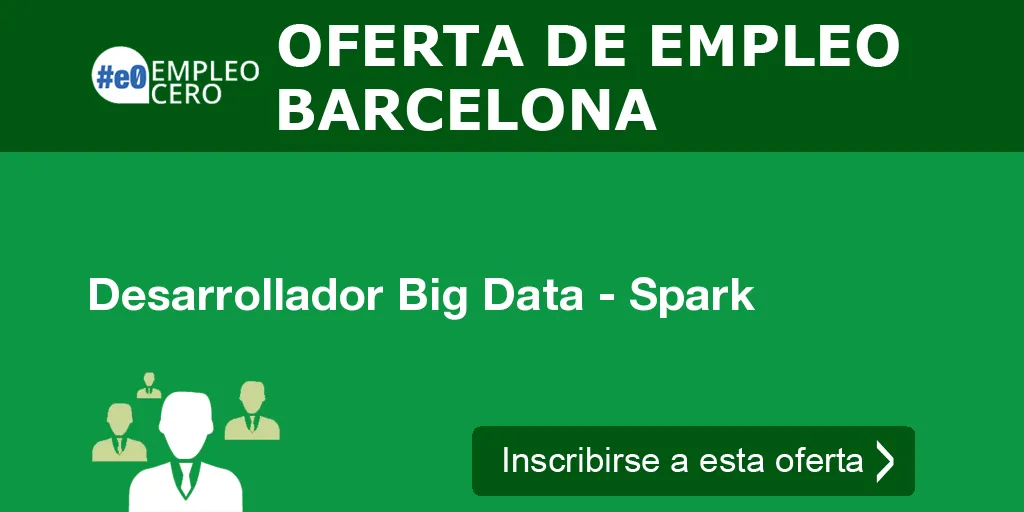 Desarrollador Big Data - Spark