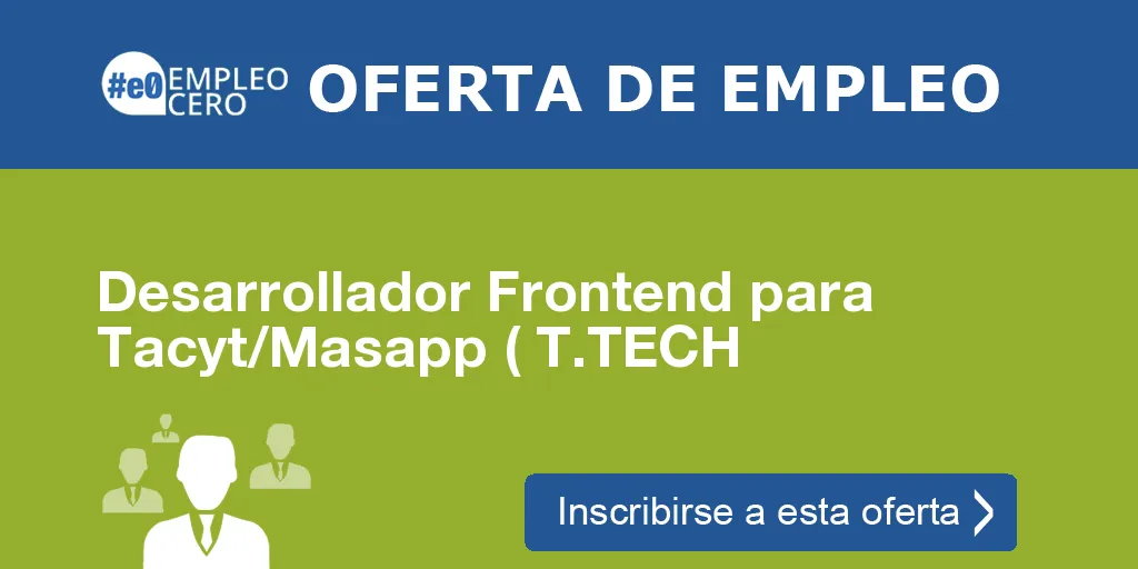 Desarrollador Frontend para Tacyt/Masapp ( T.TECH