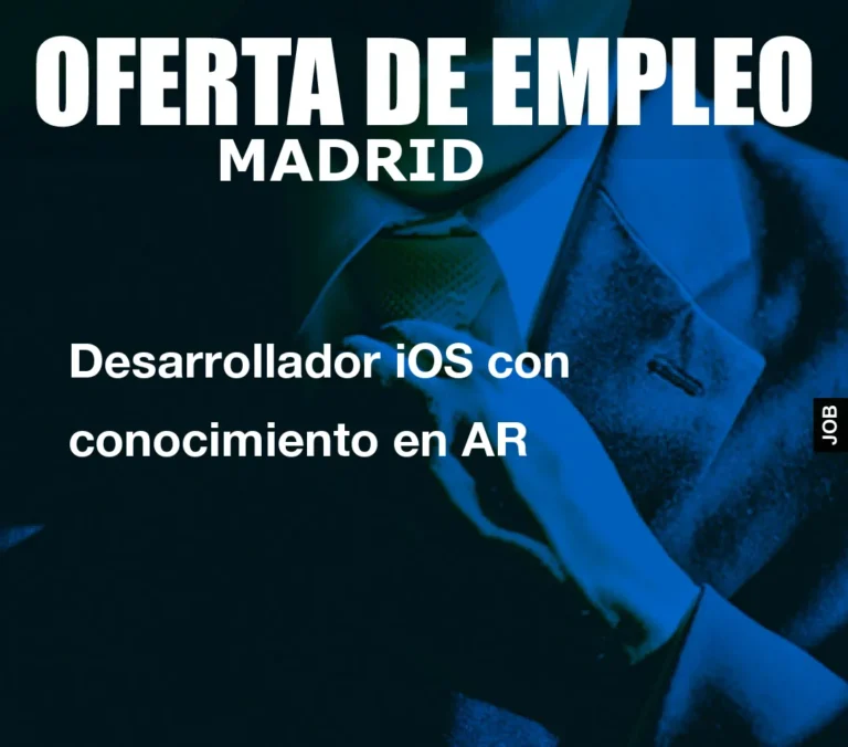 Desarrollador iOS con conocimiento en AR