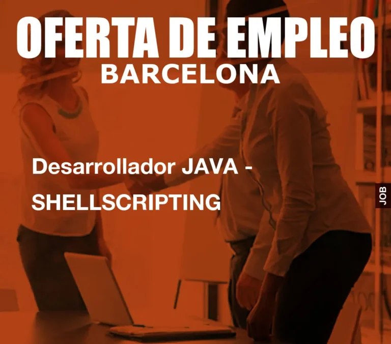 Desarrollador JAVA – SHELLSCRIPTING