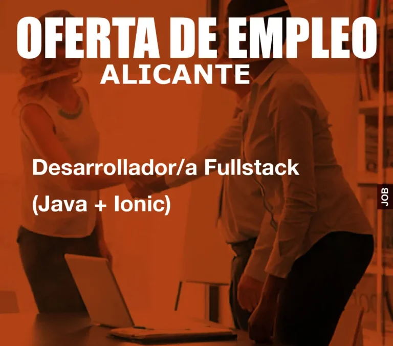 Desarrollador/a Fullstack (Java + Ionic)