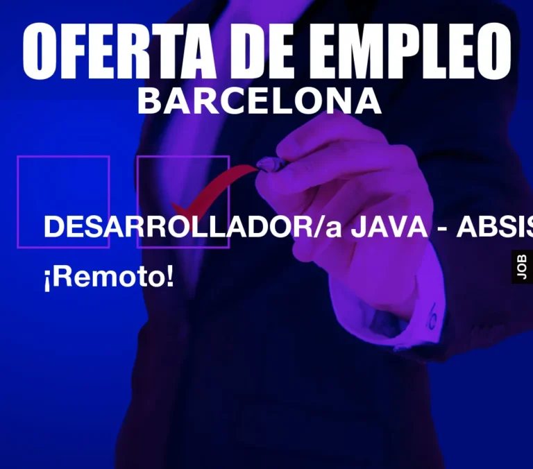 DESARROLLADOR/a JAVA – ABSIS ¡Remoto!