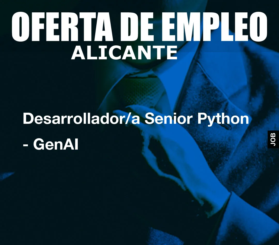 Desarrollador/a Senior Python - GenAI