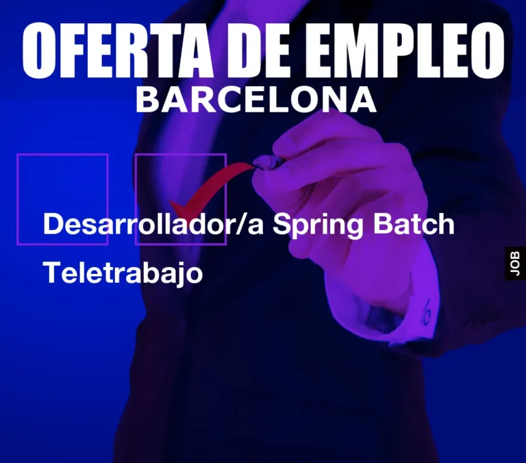 Desarrollador/a Spring Batch Teletrabajo