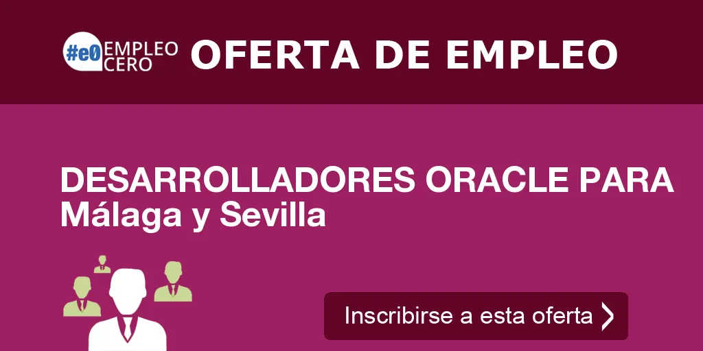 DESARROLLADORES ORACLE PARA Málaga y Sevilla