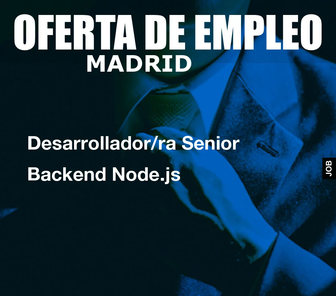 Desarrollador/ra Senior Backend Node.js