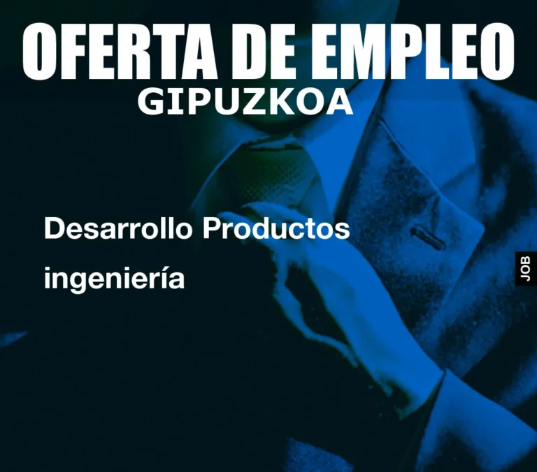 Desarrollo Productos ingeniería