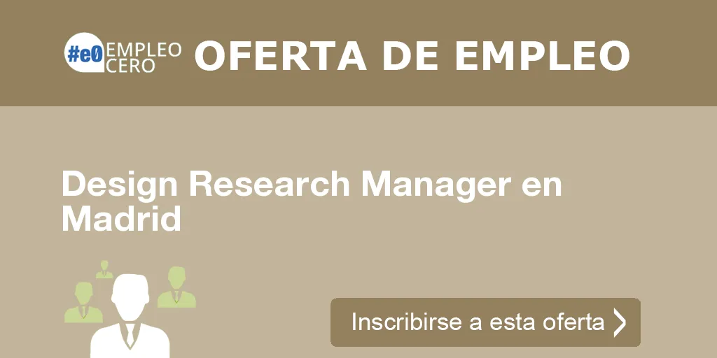 Design Research Manager en Madrid