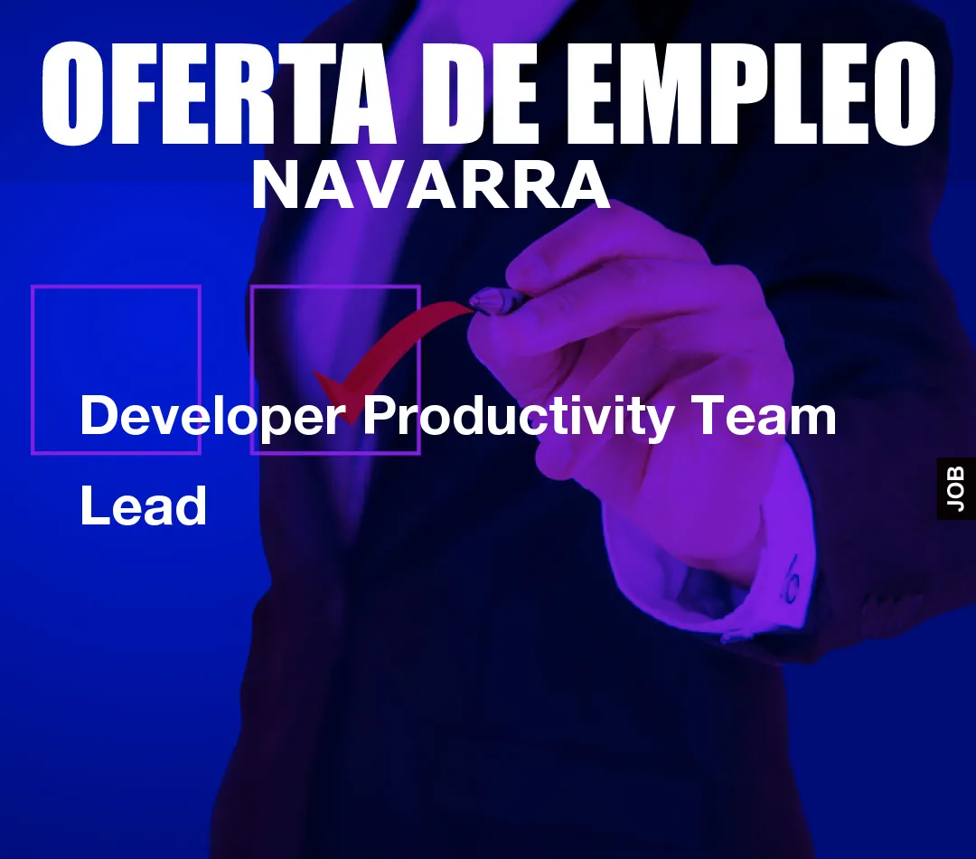 Developer Productivity Team Lead