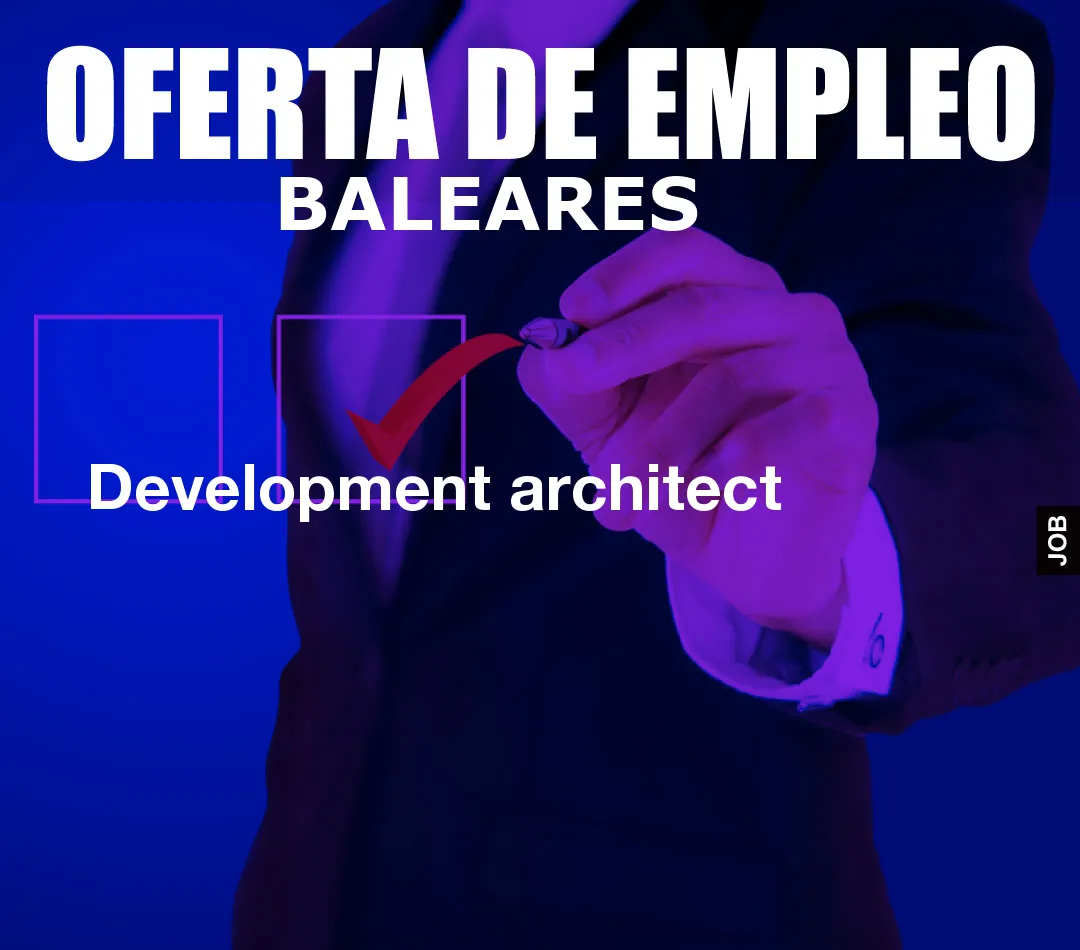 Development architect