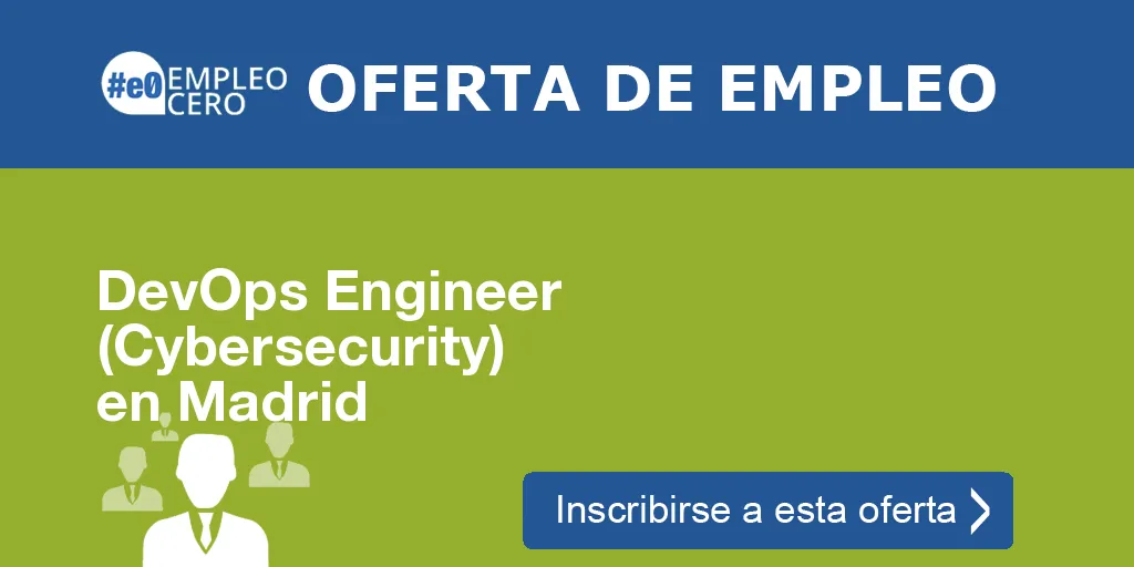 DevOps Engineer (Cybersecurity) en Madrid