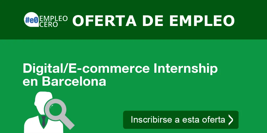 Digital/E-commerce Internship en Barcelona