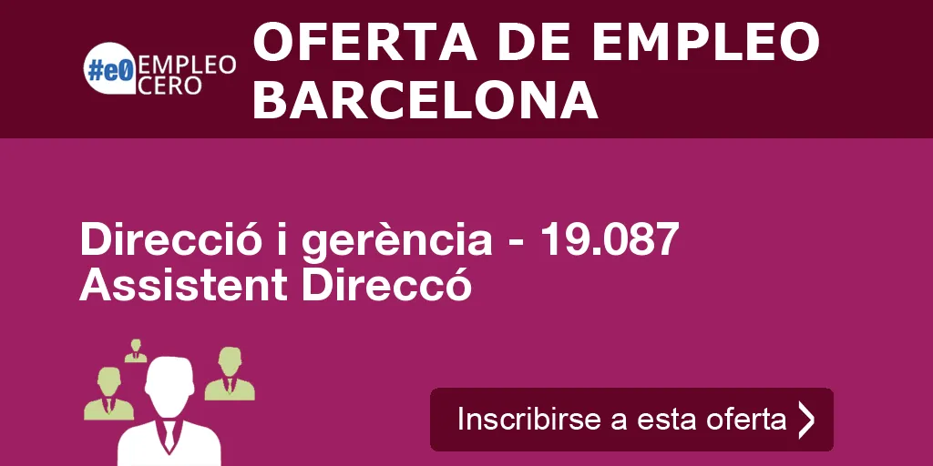 Direcció i gerència - 19.087 Assistent Direccó