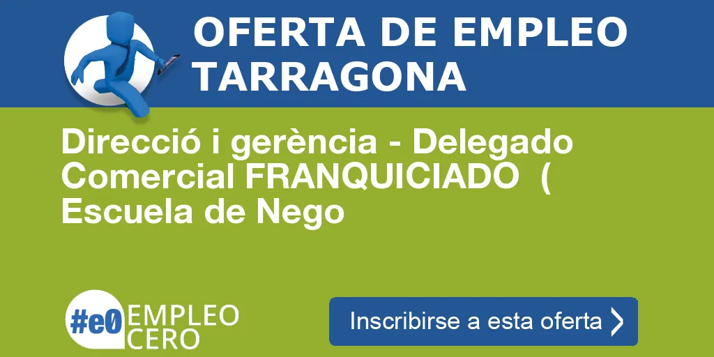 Direcció i gerència - Delegado Comercial FRANQUICIADO  ( Escuela de Nego