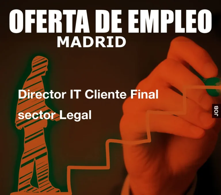 Director IT Cliente Final sector Legal