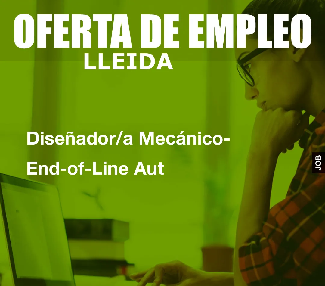 Diseñador/a Mecánico- End-of-Line Aut