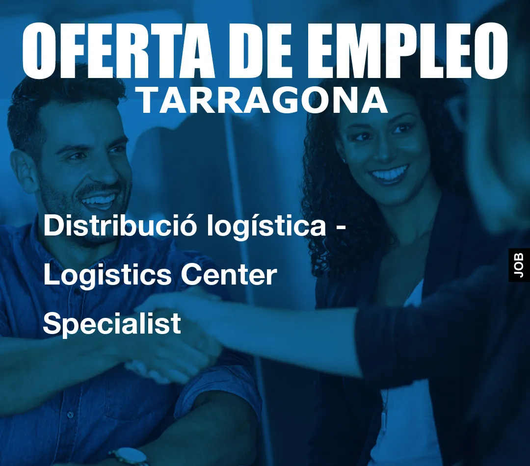 Distribució logística - Logistics Center Specialist