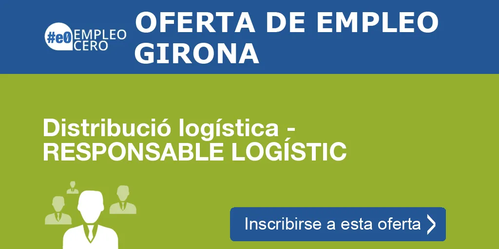 Distribució logística - RESPONSABLE LOGÍSTIC