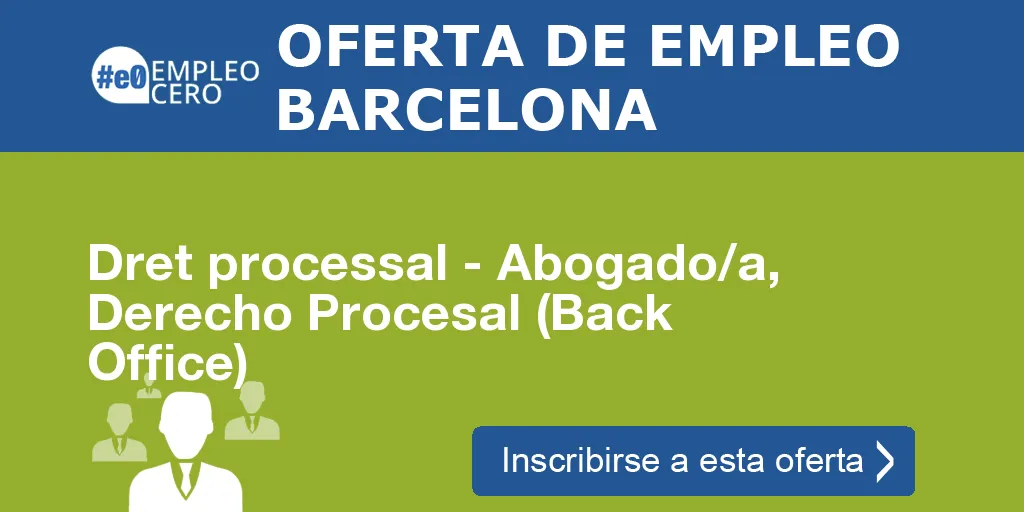 Dret processal - Abogado/a, Derecho Procesal (Back Office)