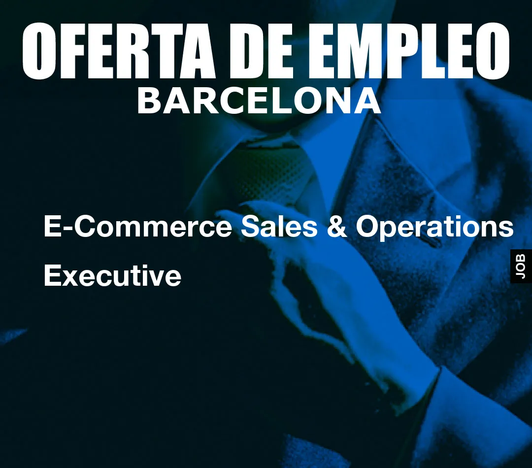 E-Commerce Sales & Operations Executive