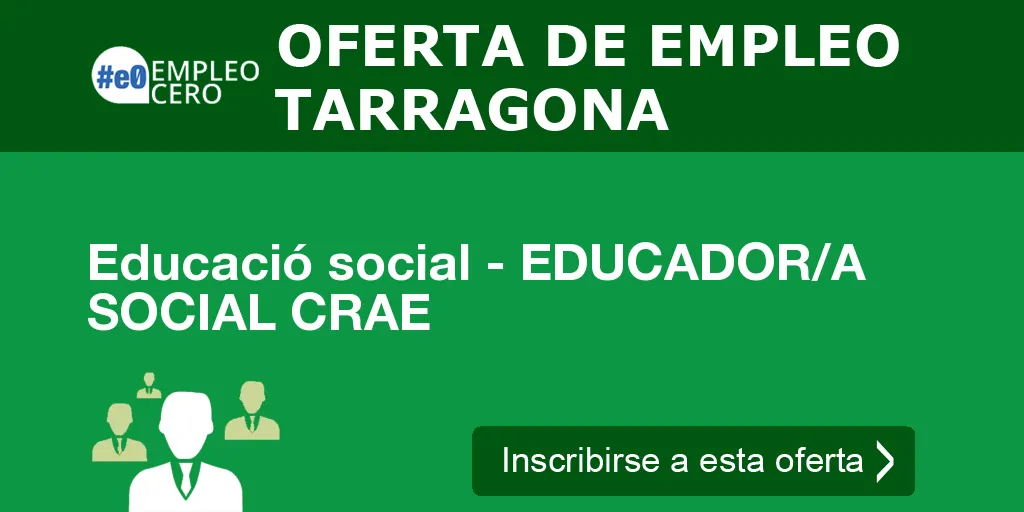 Educació social - EDUCADOR/A SOCIAL CRAE