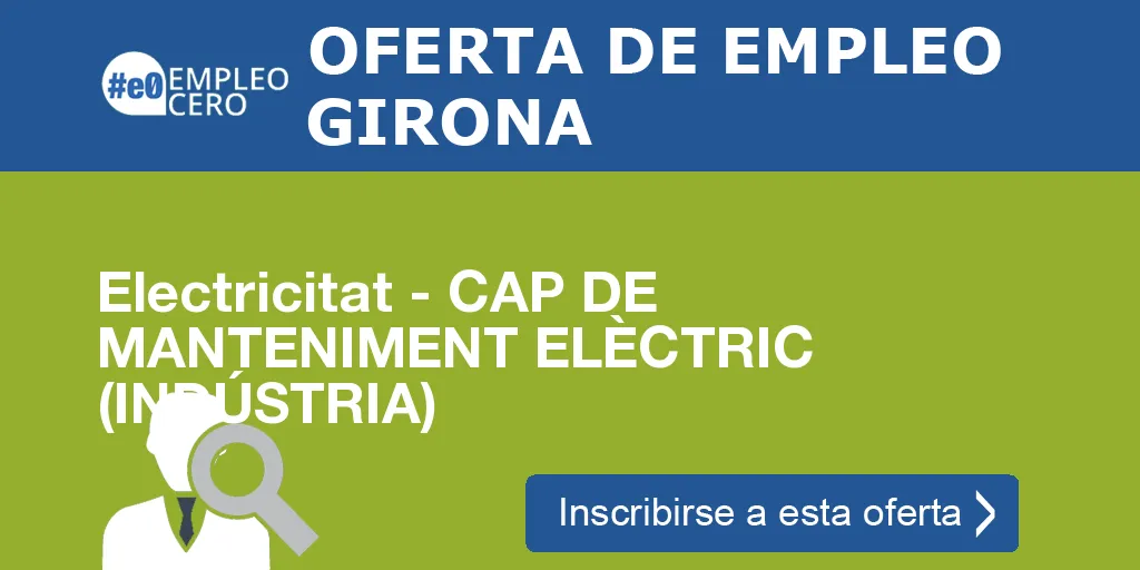 Electricitat - CAP DE MANTENIMENT ELÈCTRIC (INDÚSTRIA)