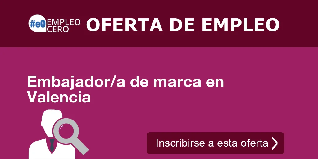 Embajador/a de marca en Valencia