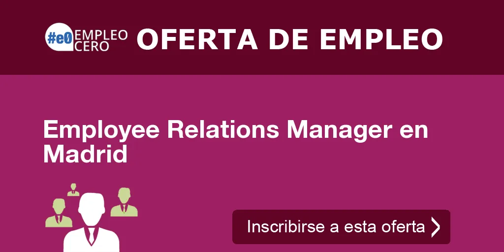 Employee Relations Manager en Madrid