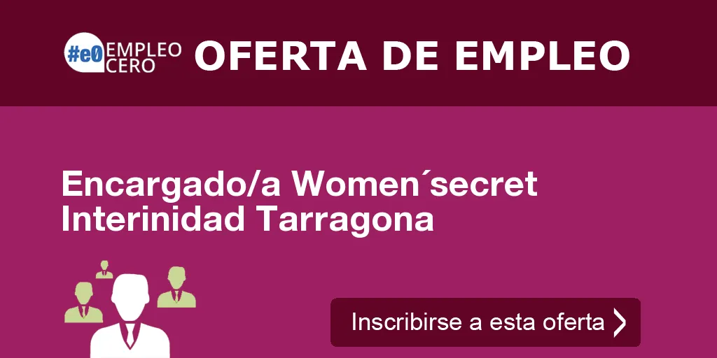 Encargado/a Women´secret Interinidad Tarragona