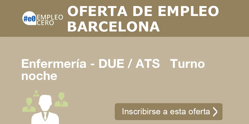 Enfermería - DUE / ATS   Turno noche