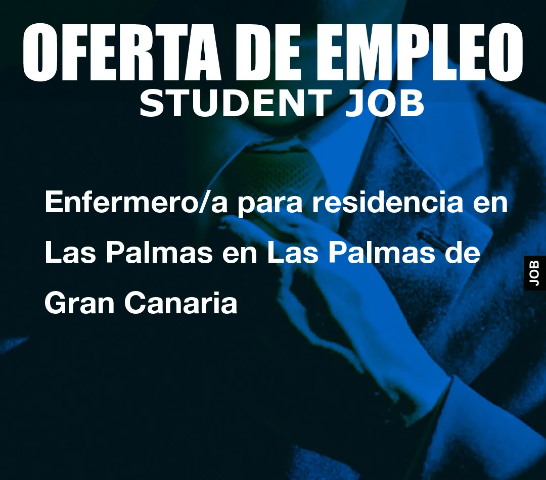 Enfermero/a para residencia en Las Palmas en Las Palmas de Gran Canaria