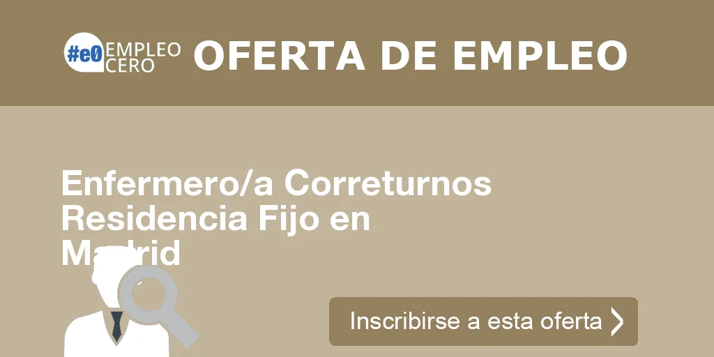 Enfermero/a Correturnos Residencia Fijo en Madrid