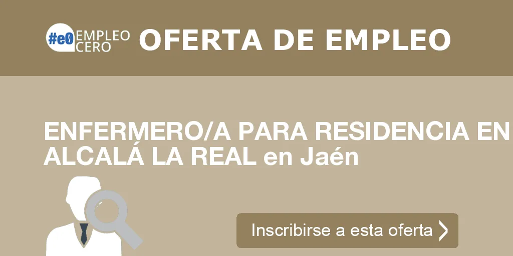 ENFERMERO/A PARA RESIDENCIA EN ALCALÁ LA REAL en Jaén