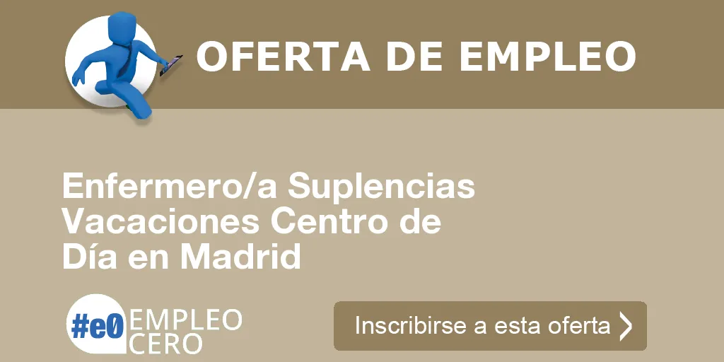 Enfermero/a Suplencias Vacaciones Centro de Día en Madrid