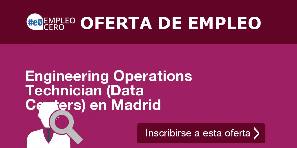 Engineering Operations Technician (Data Centers) en Madrid