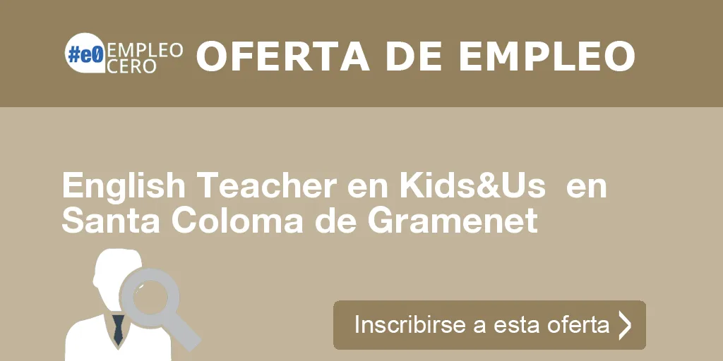 English Teacher en Kids&Us  en Santa Coloma de Gramenet