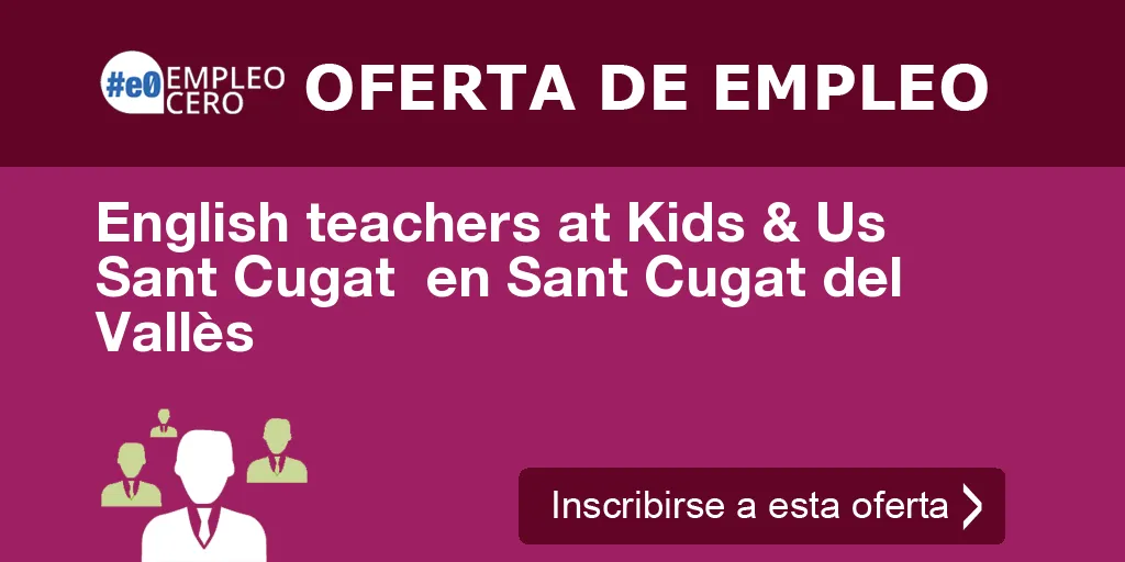 English teachers at Kids & Us Sant Cugat  en Sant Cugat del Vallès